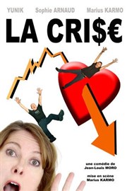 La crise ! Thtre des 3 Acts Affiche