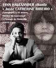 Jann Halexander chante 'Juste Catherine Ribeiro' Thtre du Gouvernail Affiche