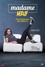 Madame Meuf dans Politiquement incorrecte Thtre  l'Ouest Auray Affiche