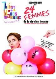 Deborah Levi dans 24 femmes de la vie d'un homme Thtre Les Blancs Manteaux Affiche