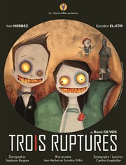 Trois Ruptures Studio-Thtre d'Asnires Affiche