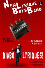 Le New Lyrique Boys Band : Diabolyriques ! Thtre Notre Dame - Salle Bleue Affiche