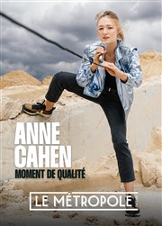 Anne Cahen dans Moment de qualité Le Mtropole Affiche