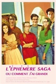 L'éphémère saga ou comment j'ai grandi La Loge Affiche