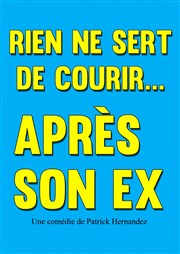 Rien ne sert de courir après son ex La Boite  rire Vende Affiche