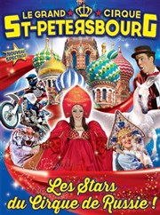 Le Cirque de Saint Petersbourg dans La piste des Tzars | Châteauroux Chapiteau Le Grand Cirque de Saint Petersbourg  Chteauroux Affiche