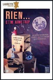 Rien...Et m'aime trop ! Laurette Thtre Avignon - Petite salle Affiche