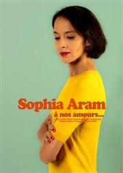 Sophia Aram dans A nos amours Espace 1789 Affiche