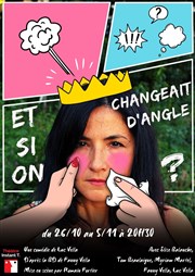 Et si on changeait d'angle Thtre Instant T Affiche