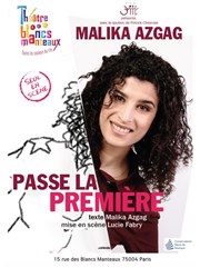 Malika Azgag dans Malika Azgag passe la première Thtre Les Blancs Manteaux Affiche