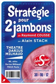 Stratégie pour 2 jambons Thtre Darius Milhaud Affiche