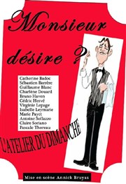 Atelier du dimanche - Monsieur Désire ? Thtre Le Fil  Plomb Affiche