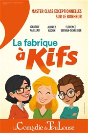 La fabrique à kifs La Comdie de Toulouse Affiche