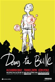 Dans ta bulle Salle Paul Garcin Affiche