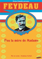 Feu la mère Madame Divine Comdie Affiche