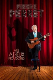 Pierre Perret : Mes adieux provisoires Thtre du Blanc Mesnil Affiche