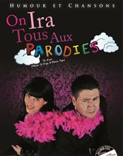 On ira tous aux parodies La comdie de Marseille (anciennement Le Quai du Rire) Affiche