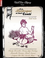 Si le Burlesque m'était conté! Thtre de Mnilmontant - Salle Guy Rtor Affiche