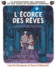 L'Ecorce des Rêves La Manufacture des Abbesses Affiche