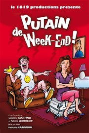 Putain de week-end ! La Comdie des Suds Affiche