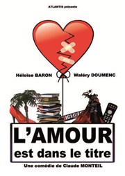 L'amour est dans le titre La Boite  Rire Affiche