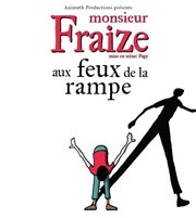 Monsieur Fraize Thtre Les Feux de la Rampe - Salle 150 Affiche