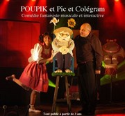 Poupik et pic et colégram Le Thtre de Jeanne Affiche