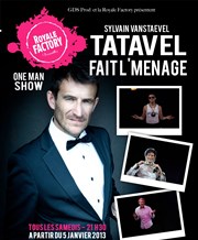 Sylvain Vanstaevel dans Tatavel fait l'ménage Royale Factory Affiche