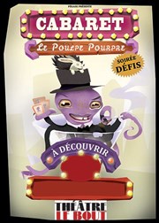 Le Cabaret du Poulpe Pourpre Thtre Le Bout Affiche