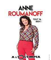 Anne Roumanoff dans Tout va bien ! L'Olympia Affiche