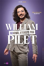 William Pilet dans Normal n'existe pas Palais du Rire Affiche