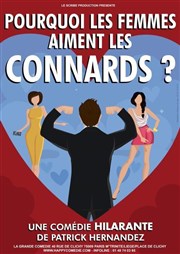 Pourquoi les femmes aiment les connards ? La Grande Comdie - Salle 2 Affiche