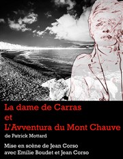 La dame de Carras et L'Avventura du Mont Chauve Thtre de l'Eau Vive Affiche