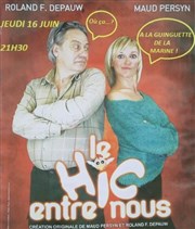 Le hic entre nous Au Petit Thtre De Templeuve Affiche