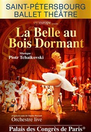 La Belle au bois dormant | par le Saint-Pétersbourg Ballet Théâtre Palais des Congrs de Paris Affiche