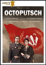 Octoputsch Laurette Thtre Lyon Affiche