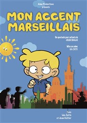 Mon accent marseillais Comdie de Grenoble Affiche