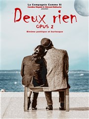 Deux Rien | Festival de l'Humour de Bourg-La-Reine Agoreine Agoreine Affiche