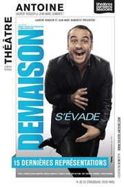 François-Xavier Demaison dans Demaison s'évade ! Thtre Antoine Affiche