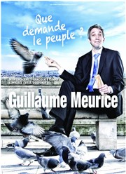 Guillaume Meurice dans Que demande le peuple ? Espace Miramar Affiche