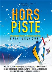 Hors piste La Comdie de Toulouse Affiche