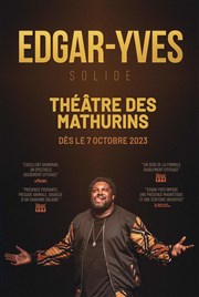 Edgar-Yves dans Solide Thtre des Mathurins - grande salle Affiche