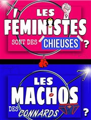 Les féministes sont des chieuses, les machos des connards ? Paradise Rpublique Affiche