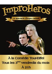 Improhéros au théâtre Comdie Tour Eiffel Affiche