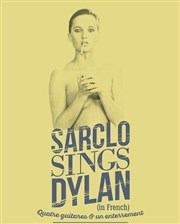 Sarclo sings Dylan in French Atypik Thtre Affiche