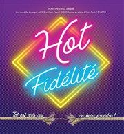 Hot fidélité Le Royal Comdie Affiche