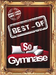 Le Best-Of du SoGymnase SoGymnase au Thatre du Gymnase Marie Bell Affiche