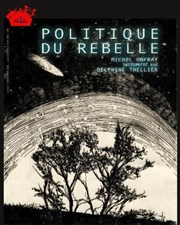 Politique du Rebelle Grand Parquet Affiche