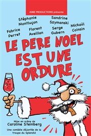 Le Père Noel est une ordure Salle des ftes Affiche