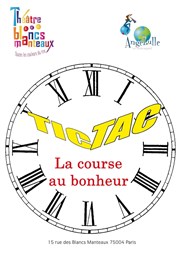 Angela Cumin dans TicTac, la course au bonheur Thtre Les Blancs Manteaux Affiche